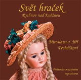 SVĚT HRAČEK RYCHNOV NAD KNĚŽNOU – Miroslava a Jiří Pecháčkovi