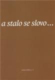 A STALO SE SLOVO – kolektiv