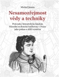 NESAMOZŘEJMOST VĚDY A TECHNIKY – Michal Janata