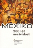 MEXIKO 200 LET NEZÁVISLOSTI – kolektiv