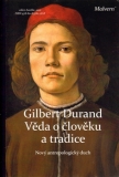 VĚDA O ČLOVĚKU A TRADICE – Gilbert Durand