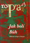 JAK BOLÍ BŮH – kolektiv