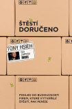 ŠTĚSTÍ DORUČENO – Tony Hsieh