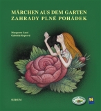 MÄRCHEN AUS DEM GARTEN / ZAHRADY PLNÉ POHÁDEK