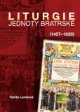 LITURGIE JEDNOTY BRATRSKÉ (1457-1620) – Tabita Landová