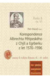 KORESPONDENCE ALBRECHTA PĚTIPESKÉHO Z CHÝŠ A EGRBERKU Z LET 1570-1596