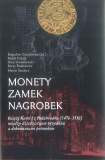 MONETY – ZAMEK – NAGROBEK – Boguslaw Czechowicz a kol.