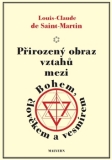 PŘIROZENÝ OBRAZ VZTAHŮ MEZI BOHEM, ČLOVĚKEM A VESMÍREM 