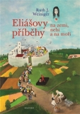 ELIÁŠOVY PŘÍBĚHY NA ZEMI, NEBI A NA MOŘI – Ruth J. Weiniger