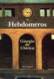 HEBDOMEROS – Giorgio de Chirico