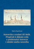 KONVERTITA A EXULANT JIŘÍ HOLÍK – Marie Ryantová