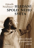 HLEDÁNÍ SPOLEČNÉHO SVĚTA – Zdeněk Neubauer