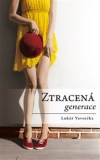 ZTRACENÁ GENERACE – Lukáš Vavrečka