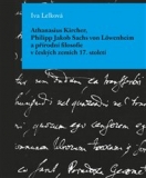 ATHANASIUS KIRCHER, PHILIPP JAKOB SACHS VON LÖWENHEIM A PŘÍRODNÍ FILOSOFIE 