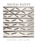 KRESBY/AKVARELY – Michal Ranný