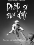 DRŽTE SI SVÉ DĚTI – Gordon Neufeld, Gabor Maté