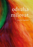 ODVAHA MILOVAT – Michal Čagánek