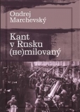 KANT V RUSKU (NE)MILOVANÝ – Ondrej Marchevský