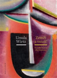 ZEMŘI A VSTAŇ. TRANSFORMAČNÍ SÍLA TRAUMATU – Ursula Wirtz