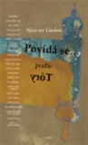 POVÍDÁ SE… PODLE TÓRY – Nico ter Linden