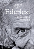 EDERLEZI. PESIMISTICKÁ KOMEDIE – Velibor Čolić