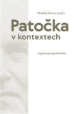 PATOČKA V KONTEXTECH. INSPIRACE A POLEMIKA – Ondřej Sikora a kol.