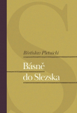 BÁSNĚ DO SLEZSKA – Břetislav Pletnicki
