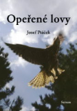 OPEŘENÉ LOVY - Josef Ptáček