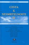 CESTA K NESMRTELNOSTI II - Miroslav Zajda