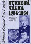 STUDENÁ VÁLKA 1954-1964 – Michal Reiman, Petr Luňák