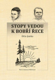 STOPY VEDOU K BOBŘÍ ŘECE – Otto Janka