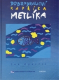 KAPŘÍK METLÍK NOVÝ DOMOV – Jan Opatřil