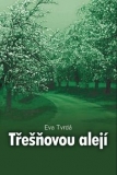 TŘEŠŇOVOU ALEJÍ – Eva Tvrdá