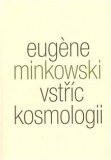 VSTŘÍC KOSMOLOGII – Eugéne Minkowski