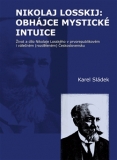 NIKOLAJ LOSSKIJ: OBHÁJCE MYSTICKÉ INTUICE – Karel Sládek