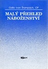 MALÝ PŘEHLED NÁBOŽENSTVÍ – Odilo Ivan Štampach