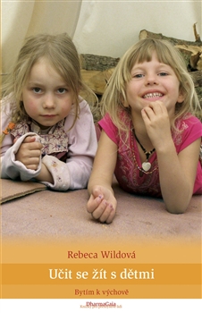 UČIT SE ŽÍT S DĚTMI – Rebeca Wildová