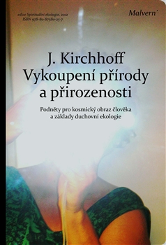 VYKOUPENÍ PŘÍRODY A PŘIROZENOSTI – Jochen Kirchhoff