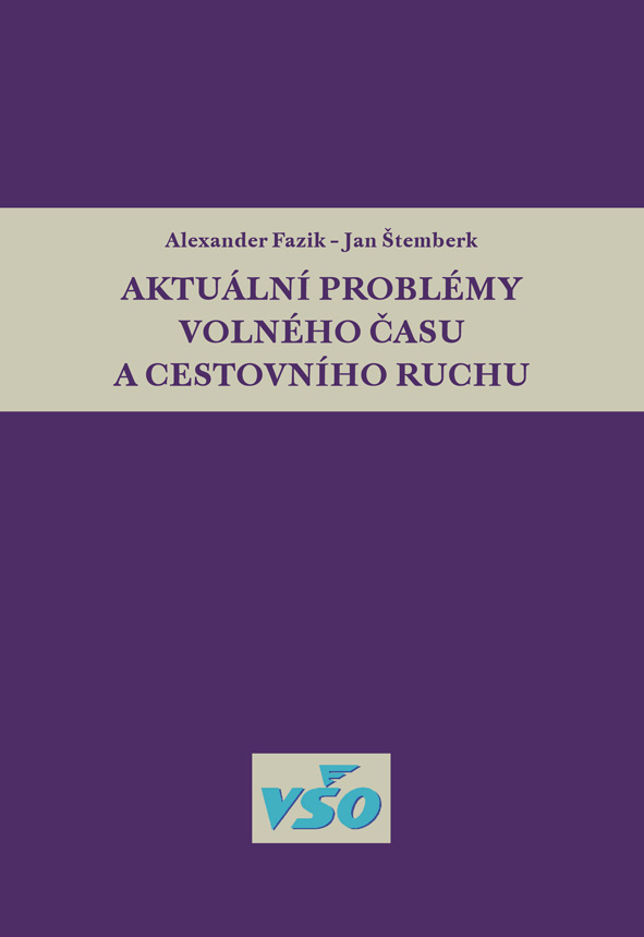 AKTUÁLNÍ PROBLÉMY VOLNÉHO ČASU A CESTOVNÍHO RUCHU 
