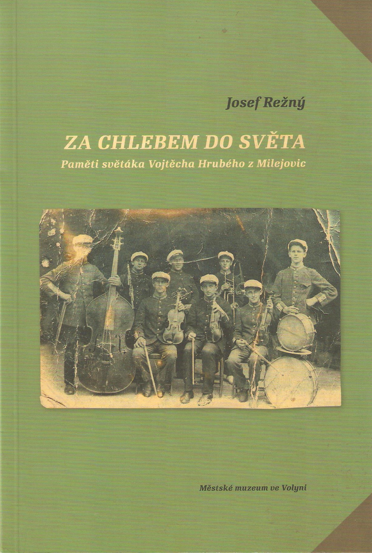 ZA CHLEBEM DO SVĚTA – Josef Režný