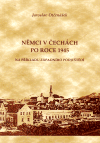 NĚMCI V ČECHÁCH PO ROCE 1945 – Jaroslav Otčenášek
