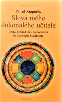 SLOVA MÉHO DOKONALÉHO UČITELE – Patrul Rinpočhe