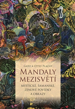 MANDALY MEZISVĚTÍ – Gato a Otto Placht