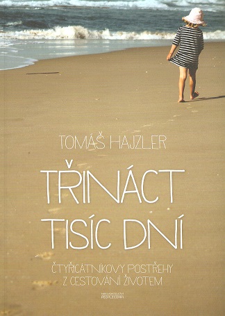TŘINÁCT TISÍC DNÍ – Tomáš Hajzler