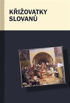 KŘIŽOVATKY SLOVANŮ – kolektiv