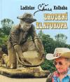 ZROZENÍ ZLATOKOPA - Ladislav Šťoura Kolbaba