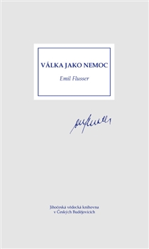 VÁLKA JAKO NEMOC – Emil Flusser