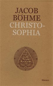 CHRISTOSOPHIA ČILI CESTA KE KRISTU A JINÉ TEXTY – Jacob Böhme