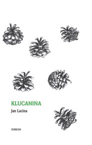 KLUCANINA – Jan Lacina