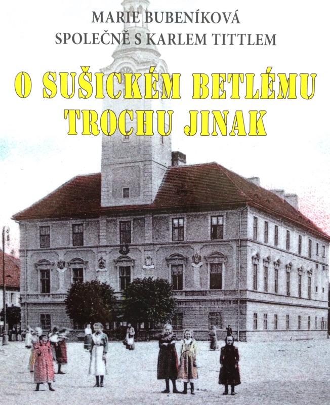 O SUŠICKÉM BETLÉMU TROCHU JINAK – Marie Bubeníková společně s Karlem Tittlem